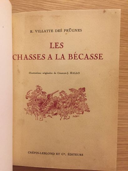 VILLATTE DES PRUGNES VILLATTE DES PRÛGNES. The woodcock hunts. Paris, Crépin-Leblond,...