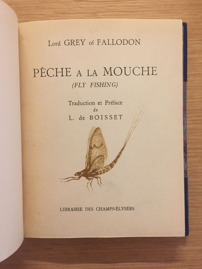 PÊCHE À LA MOUCHE PÊCHE À LA MOUCHE.— GREY OF FALLODON. Pêche à la mouche. 1947.–...