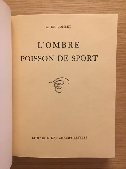 BOISSET BOISSET. La truite poisson de grand sport. 1948.– L’évolution de la pêche...