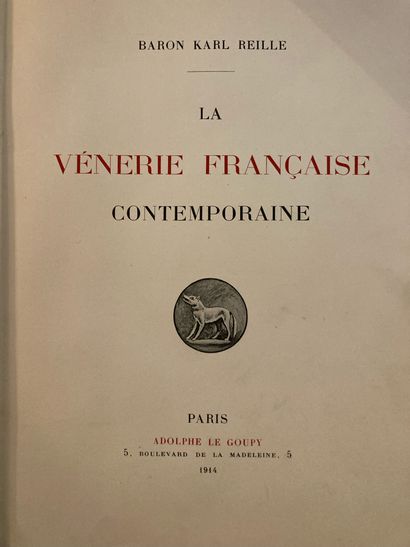 REILLE REILLE. La vénerie française contemporaine. Paris, Le Goupy, 1914 ; in-4,...