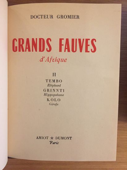 GRANDE CHASSE GRANDE CHASSE. AFRIQUE.— GROMIER. Fîl éléphant du Tchad. 1948.– La...