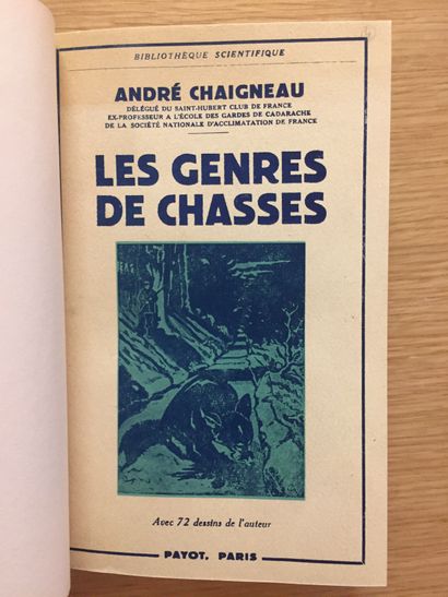 CHAIGNEAU CHAIGNEAU. Manuel du piégeur. 1943.– Les habitudes du gibier. 1952.– Les...