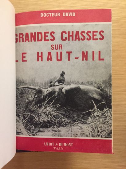 GRANDE CHASSE GRANDE CHASSE. AFRIQUE.— DAVID. Grandes chasses sur le Haut-Nil. 1952.–...