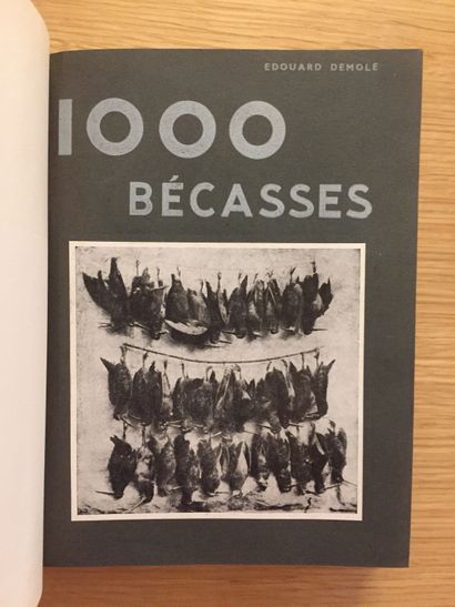 DEMOLE DEMOLE. 1000 bécasses. Paris, L'Éleveur, 1934; in-8, ½ modern chagrin with...
