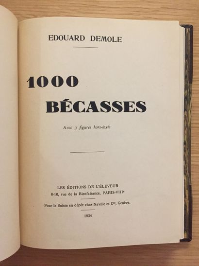 DEMOLE DEMOLE. 1000 bécasses. Paris, L'Éleveur, 1934; in-8, ½ modern chagrin with...