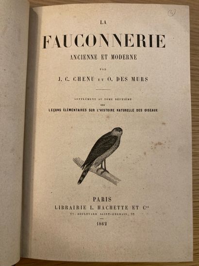 CHENU & DES MURS CHENU & DES MURS. La fauconnerie ancienne et moderne. Paris, Hachette,...