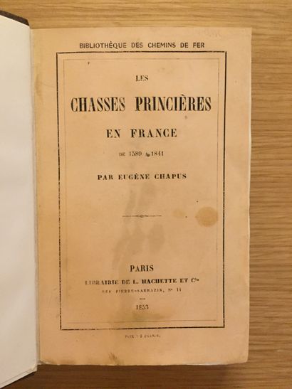 CHASSE À TIR HUNTING WITH SHOOTING.- CHAPUS. The princely hunts in France. 1853 -...