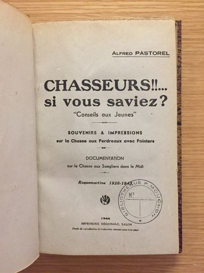 null CHASSE À TIR.— PASTOREL. Chasseurs !!… si vous saviez ? “Conseils aux jeunes”....