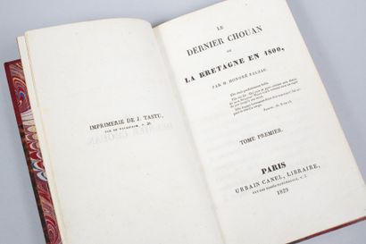 Honoré de BALZAC. Honoré de BALZAC.
Le dernier Chouan ou la Bretagne en 1800.
Paris,...