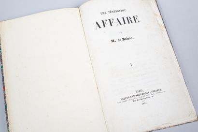 Honoré de BALZAC. Honoré de BALZAC.
Une ténébreuse affaire.
Paris, Hippolyte Souverain,...