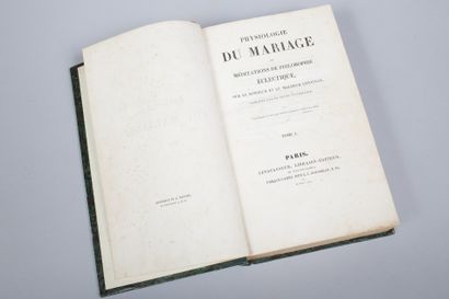 Honoré de BALZAC. Honoré de BALZAC.
Physiologie du mariage ou Méditations de philosophie...