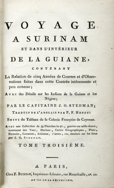 John Gabriel STEDMAN Voyage à Surinam et dans l’intérieur de la Guiane. Contenant...