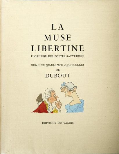 Alfred DUBOUT La Muse Libertine. Florilège des Poètes Satyriques.

Paris, Valois,...