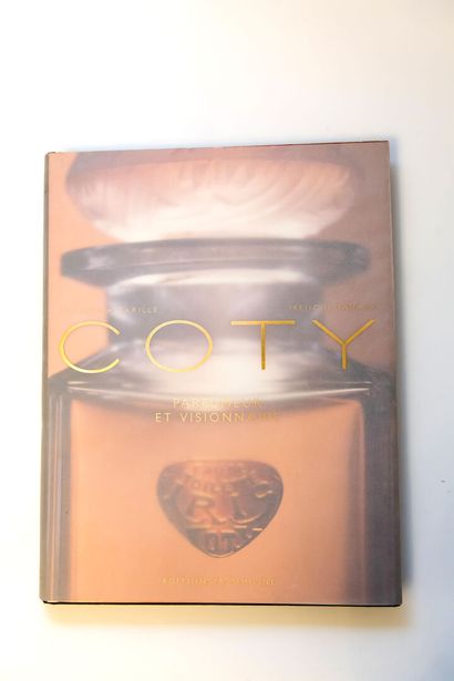 Coty, Parfumeur & Visionnaire, Elisabeth Barillé, Editions Assouline, 1995. Coty,...