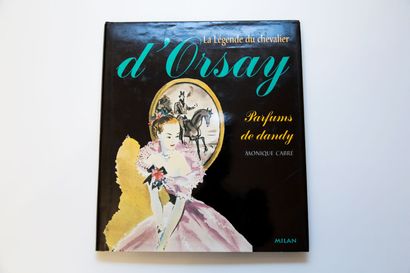 La Légende du Chevalier D'Orsay, Monique Cabré, Editions Milan, 1997. La Légende...