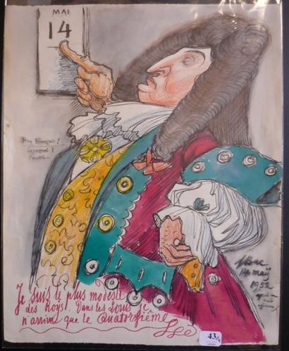 Ferdinand BAC (Stuttgart, 1859 - Paris, 1952) Caricatures: «Louis XIV...» «Les gens...