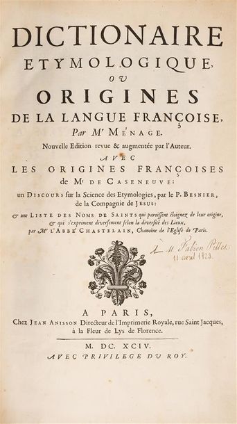 MENAGE (Gilles) Dictionnaire étymologique ou origines de la langue française. Nouvelle...