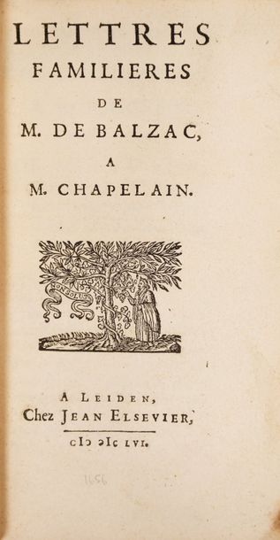 BALZAC (Jean-Louis Guez de) Lettres Familières de Monsieur de Balzac à Monsieur Chapelain.
Paris,...