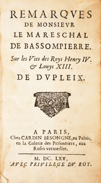 BASSOMPIERRE (Mareschal de) Remarques de Monsieur de Mareschal de Bassompierre. Sur...
