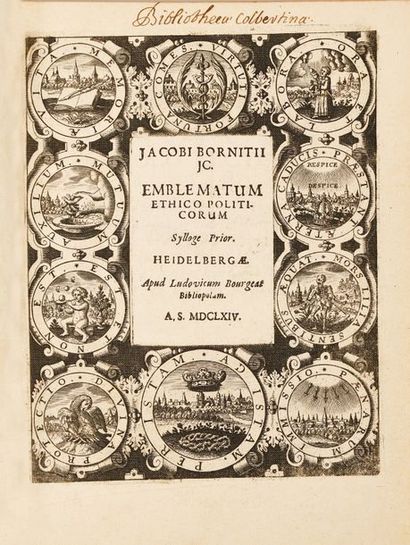 BORNITZ (Jacob) Emblematum ethico-politicorum.
Heidelberg, Ludovicus Bourgeat, 1664.
2...