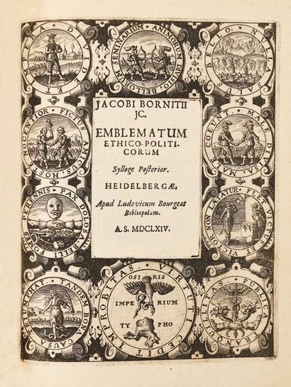 BORNITZ (Jacob) Emblematum ethico-politicorum.
Heidelberg, Ludovicus Bourgeat, 1664.
2...