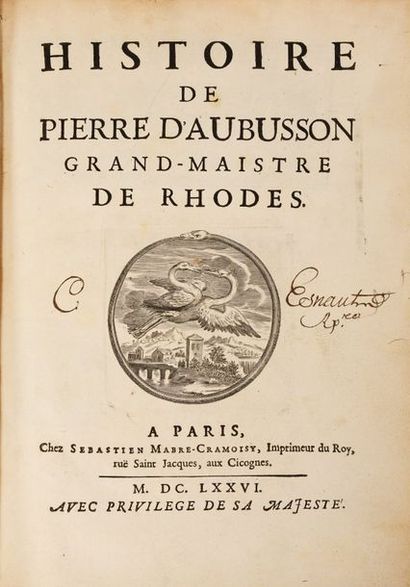 [BOUHOURS (Dominique)] Histoire de Pierre d'Aubusson Grand-Maistre de Rhodes.
Paris,...