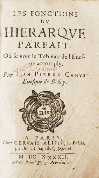 CAMUS (Jean Pierre) Les fonctions du Hiérarque parfait.
Paris, Gervais Aliot, 1642.
In-8...