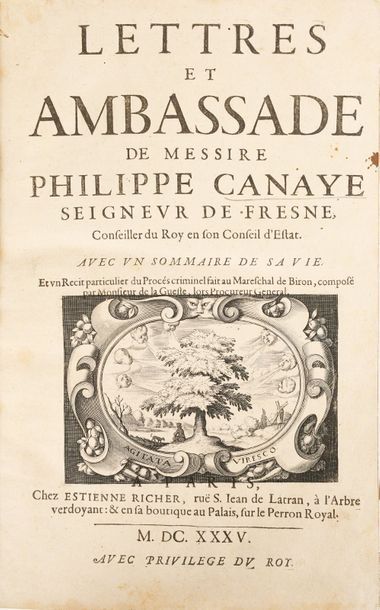 CANAYE (Philippe, Sieur de Fresnes) Lettres et ambassade. Avec un sommaire de sa...