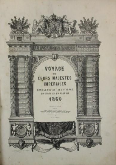 null [Voyage] - VOYAGE DE LEURS MAJESTES IMPERIALES DANS LE SUD-EST DE LA FRANCE,...