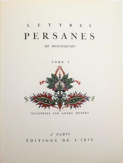 null [HUBERT (A.)] - MONTESQUIEU. Lettres Persanes. Paris, éditions de l'Ibis, 1966-67....