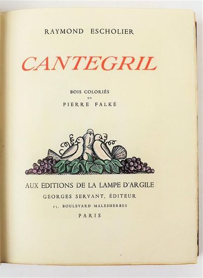 null ESCHOLIER (Raymond). CANTEGRIL. Paris, La Lampe d'Argile, 1926. In-8 carré,...