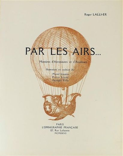 null LALLI-ER (Roger). PAR LES AIRS... HISTOIRES D'AERONAUTES ET D'AVIATEURS. Paris,...