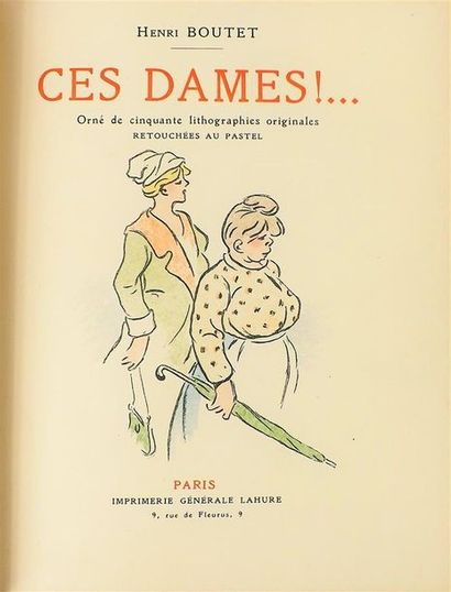 null BOUTET (H.). CES DAMES !. Paris, Lahure, (1912). In-8, demi chagrin anthracite...