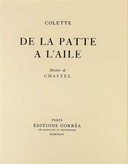 null COLETTE. DE LA PATTE A L'AILE. Dessins Paris, Corrêa, 1943, petit in-4°, broché....