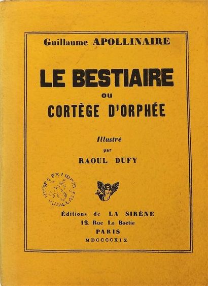 null APOLLINAIRE (Guillaume). LE BESTIAIRE OU CORTEGE D'ORPHEE. Paris, La Sirène,...