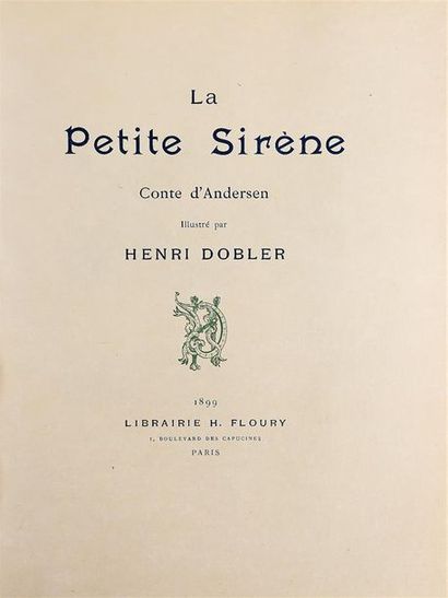 null ANDERSEN. LA PETITE SIRENE. Conte illustré par Henri Dobler. Paris, Floury,...