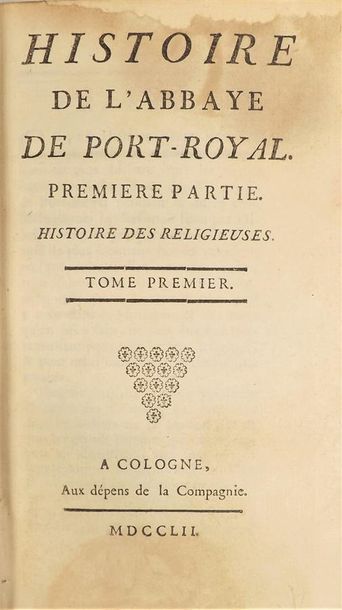null [BESOIGNE (abbé Jérôme)]. HISTOIRE DE L'ABBAYE DE PORT-ROYAL. Cologne (Paris),...