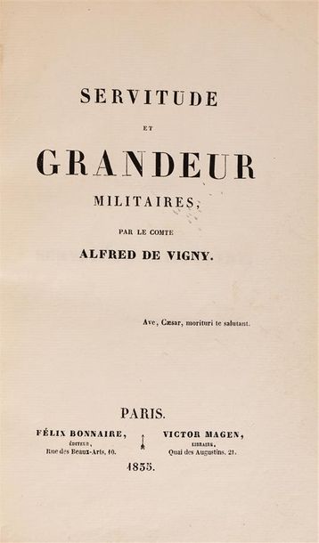 null VIGNY (Alfred de). SERVITUDE ET GRANDEUR MILITAIRES. Paris, Félix Bonnaire,...