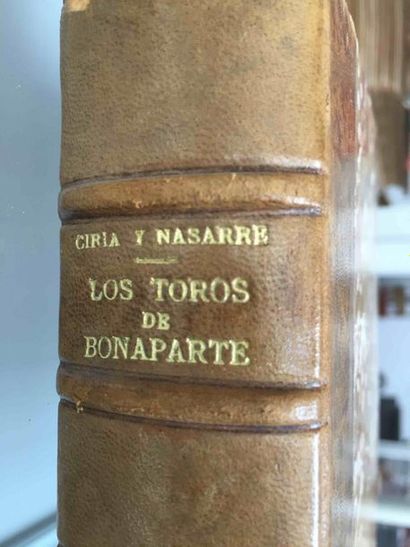 null CIRIA Y NAZARRE D. H. Los toros de Bonaparte.

Ed. Ducazal, Madrid 1903. Demi-basane,...