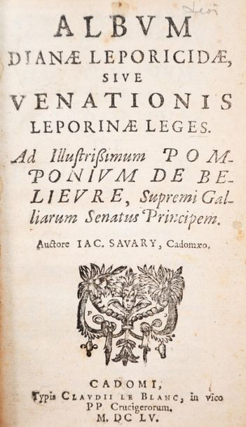 null [HUNTING] SAVARY (Jacques). Album Dianæ Leporidæ, sive Venationis Leporinæ leges......