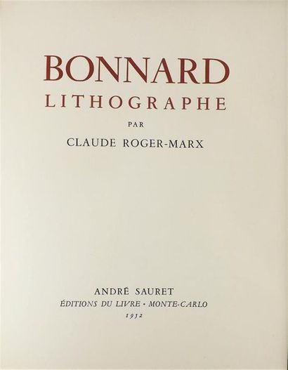 null ROGER-MARX (Claude). BONNARD LITHOGRAPHER. Monte-Carlo, Sauret, 1952. In-4°,...