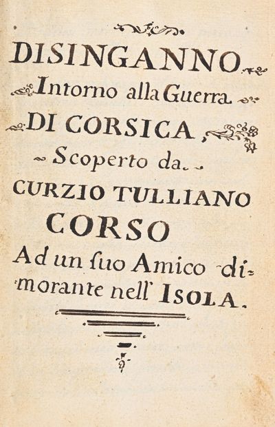 [Manuscrit]- Tulliano, Curzio Disinganno intorno alla guerra di Corsica scoperto...