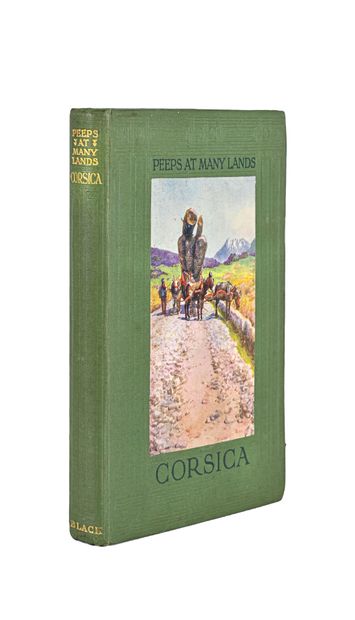 Young, Ernest et Norbury, E. A. Peeps at many lands : Corsica. - London : Adam and...