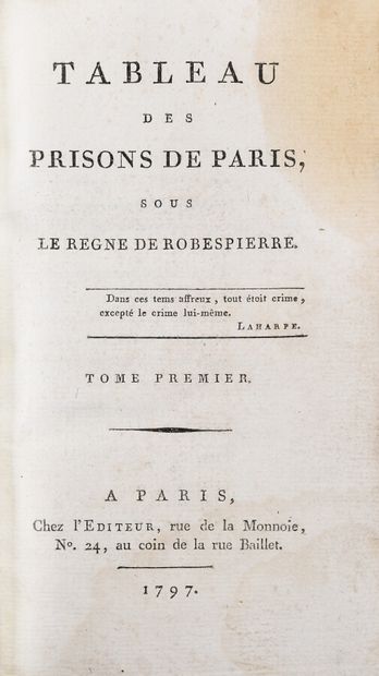 null [COISSIN]. Tableau des prisons de Paris sous le règne de Robespierre. 

Paris,...