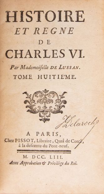  LUSSAN (Mademoiselle de). Histoire et règne de Charles VI. (Tome 8 seul). 
Paris,...