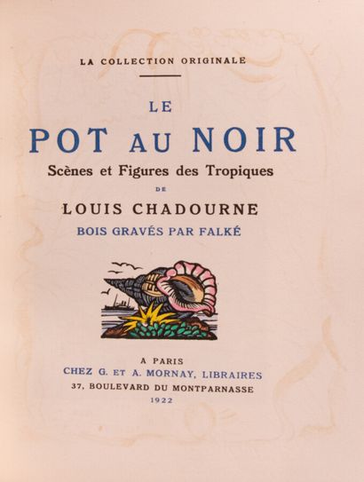 null CHADOURNE (Louis). Le Pot au Noir. Scènes et figures des tropiques. Bois gravés...