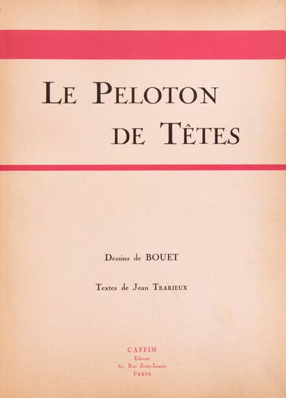 null TRARIEUX (J) - BOUET. Le Peloton de Têtes. 

Paris, Caffin, 1924. In-4° de 60...