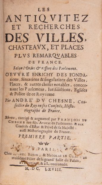 null DU CHESNE (André). Les antiquitez et recherches des villes, chasteaux et places...