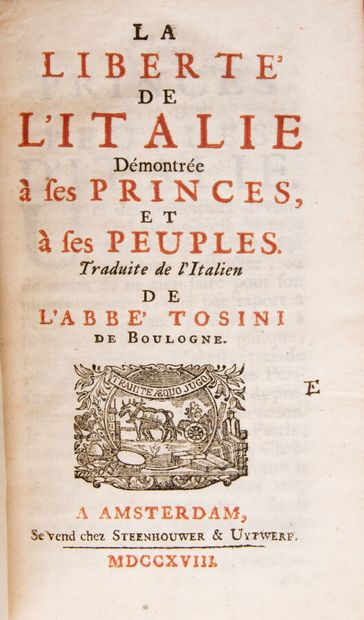  TOSINI (Pierre). The liberty of Italy demonstrated to its princes, and to its peoples....