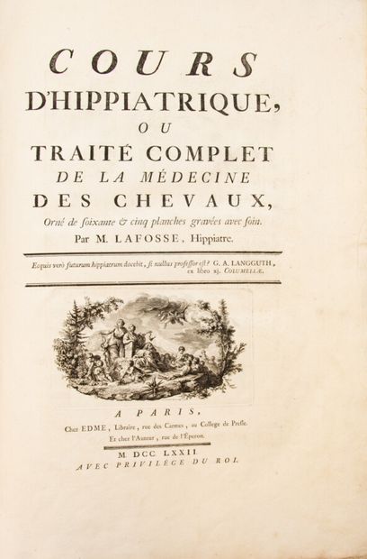 LAFOSSE (Philippe Étienne). Cours d'hippiatrique, ou Traité de la médecine des chevaux....